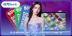 Xổ Số Miền Nam 8XBET - Quy Tắc Và Mẹo Chốt Số Thắng Lớn